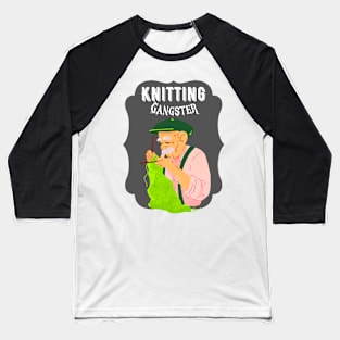 Knitting gangster Baseball T-Shirt